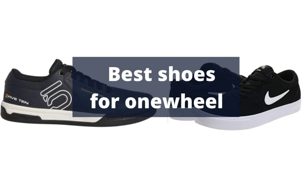 Best shoes for onewheel