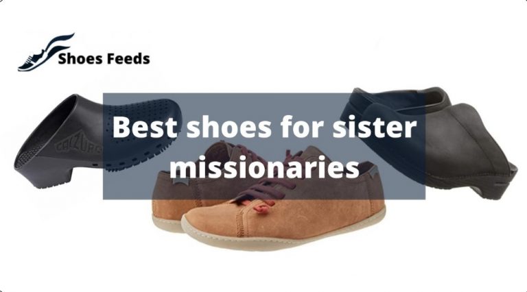 Best shoes for sister missionaries 2022