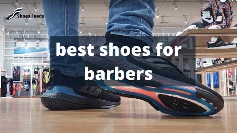 best shoes for barbers in 2022