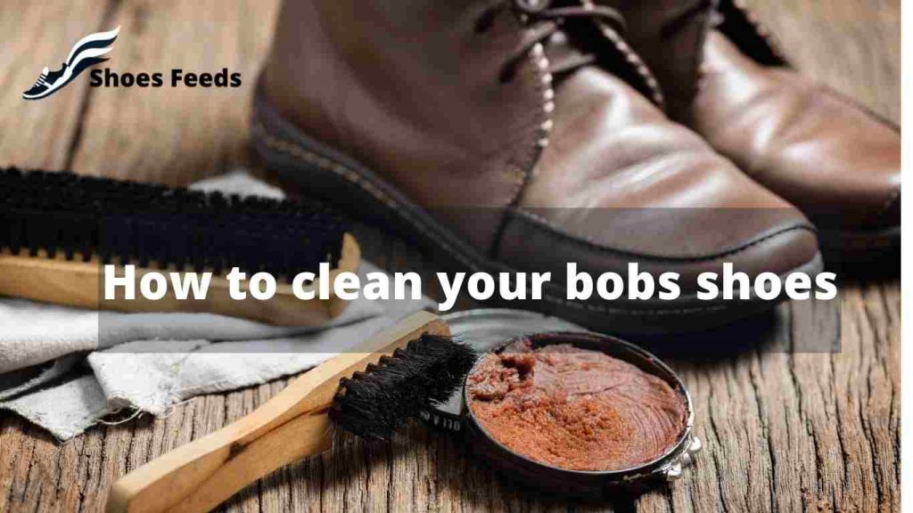 How to clean your bobs shoes