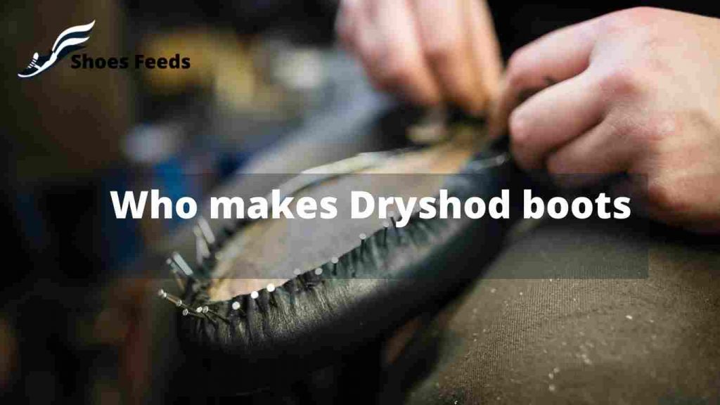 Who makes Dryshod boots