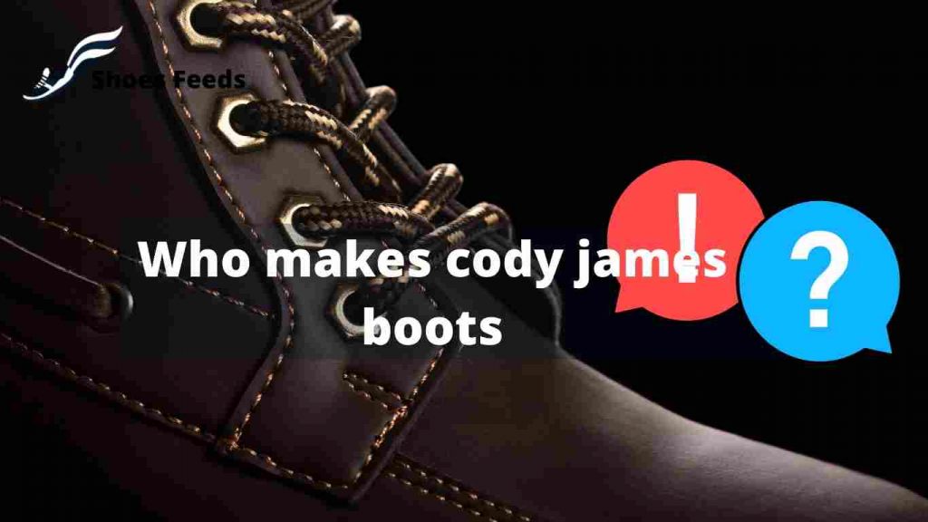 Who makes cody james boots