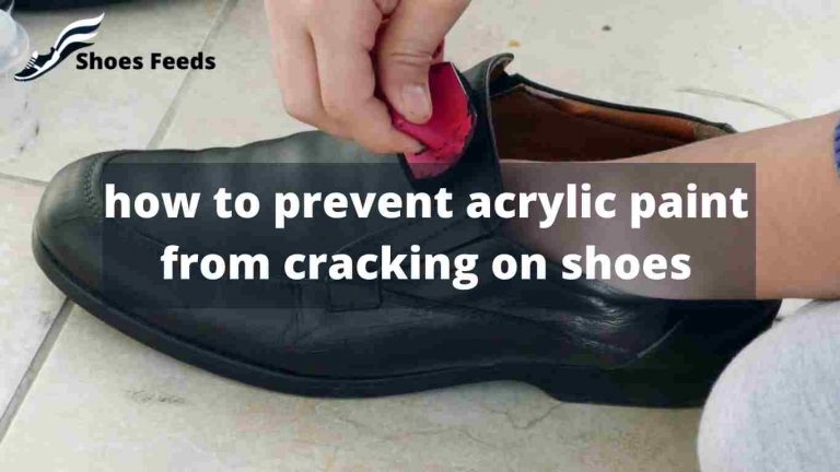 how to prevent acrylic paint from cracking on shoes in 22