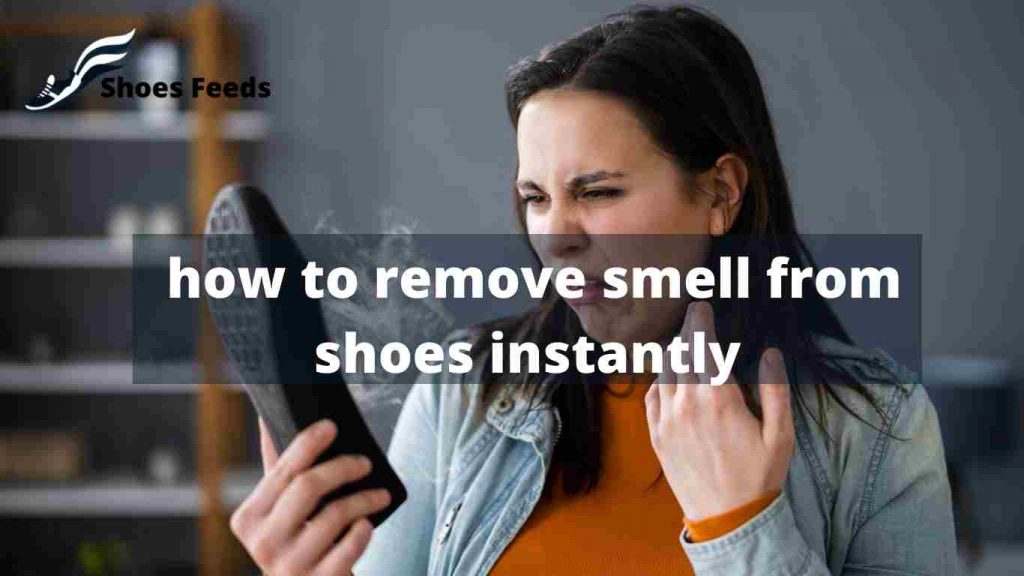 how to remove smell from shoes instantly