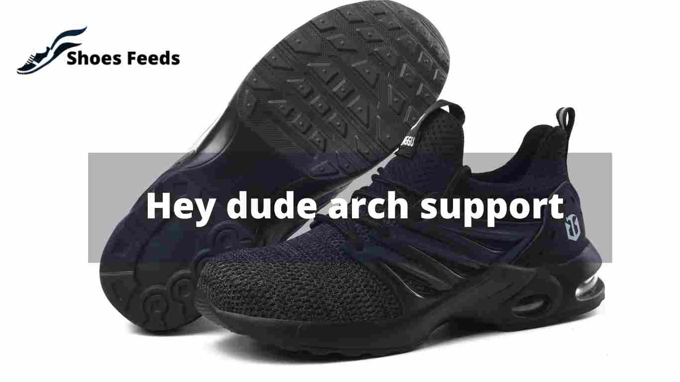 Hey dude arch support