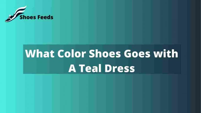 What color shoes goes with a teal dress