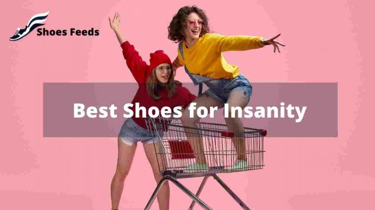 3 Best Shoes for Insanity