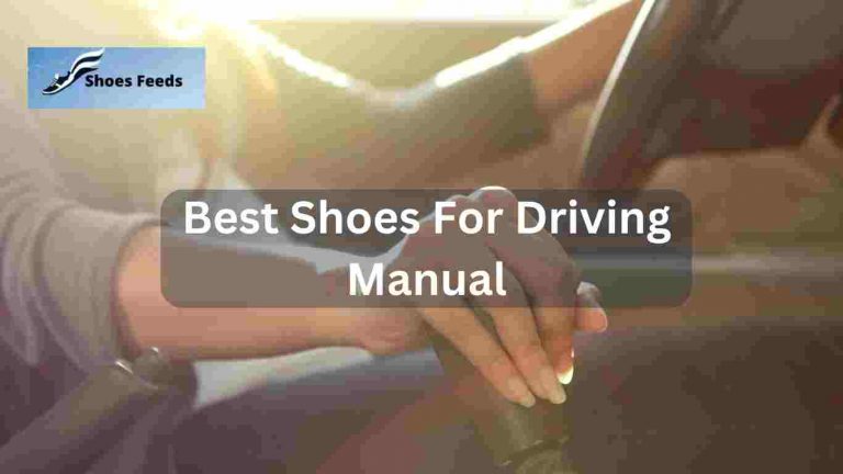 10 Best Shoes For Driving Manual