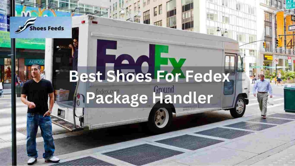 Best Shoes For Fedex Package Handler
