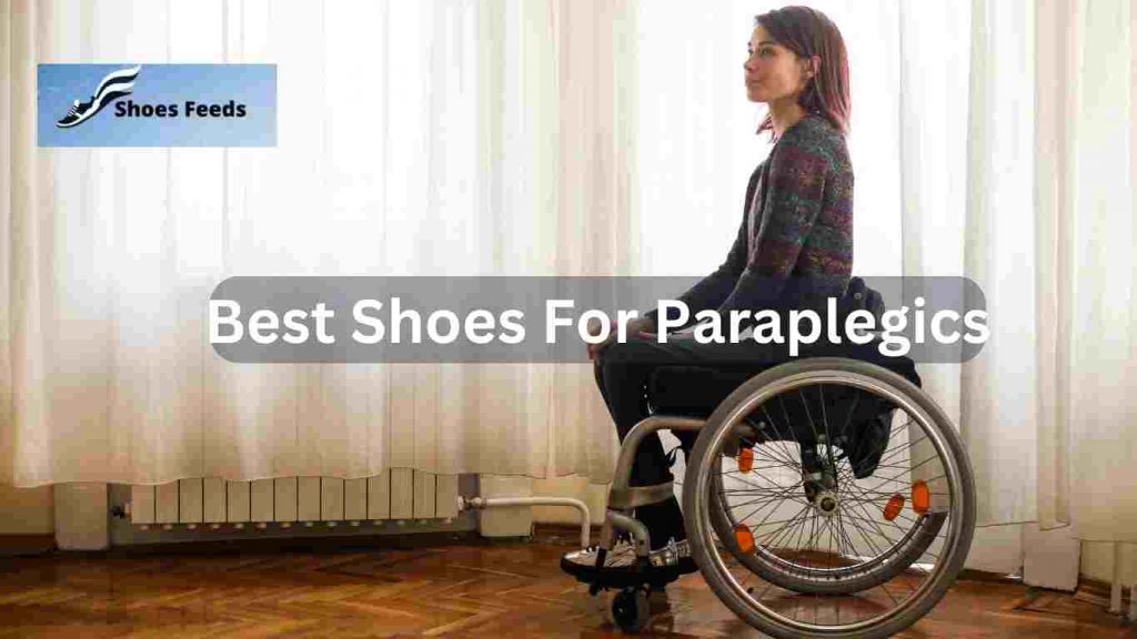 Best Shoes For Paraplegics