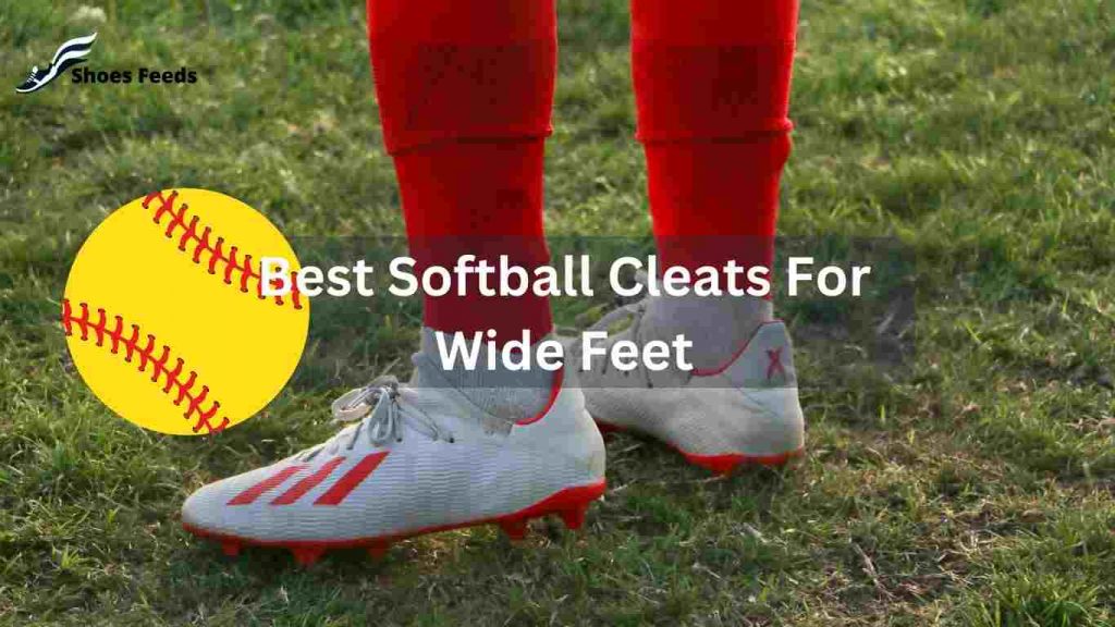 Best Softball Cleats For Wide Feet