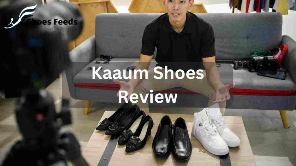 Kaaum Shoes Review