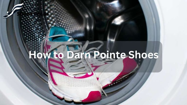 How to Darn Pointe Shoes: Best Guide for Dancers