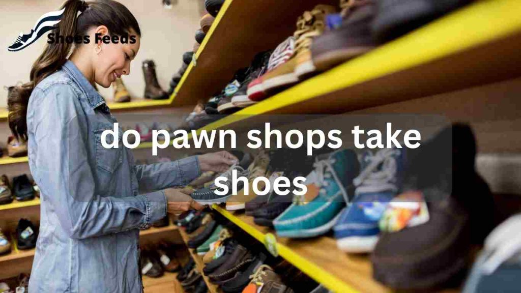 do pawn shops take shoes