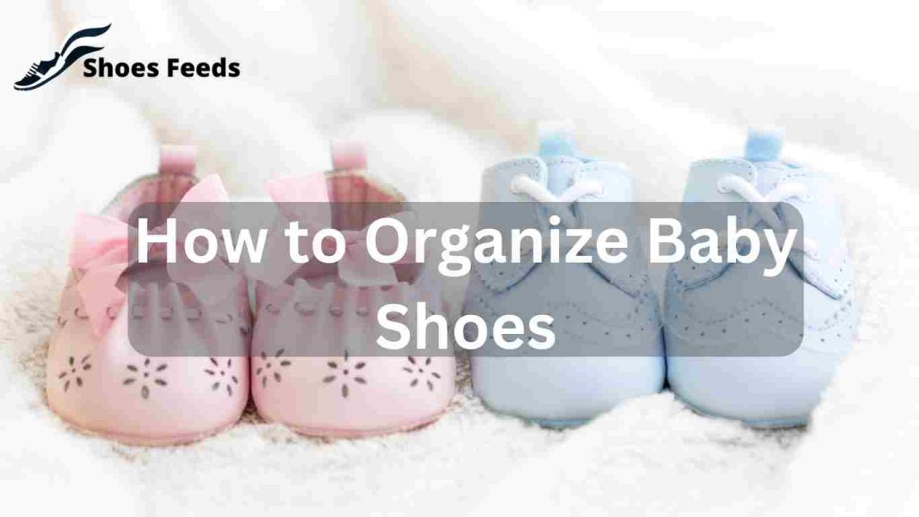 How to Organize Baby Shoes