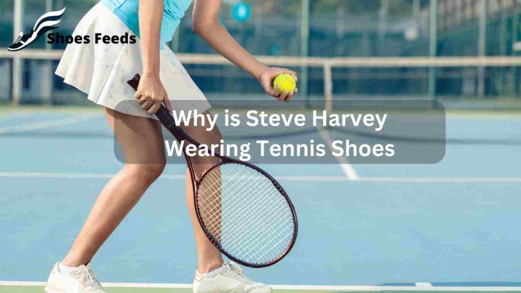 Why is Steve Harvey Wearing Tennis Shoes