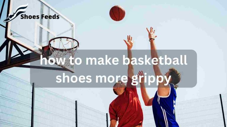 How to Make Basketball Shoes More Grippy: Best Way