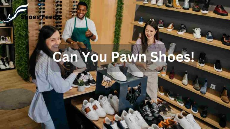 Unlock Quick Cash: Yes, Can You Pawn Shoes!