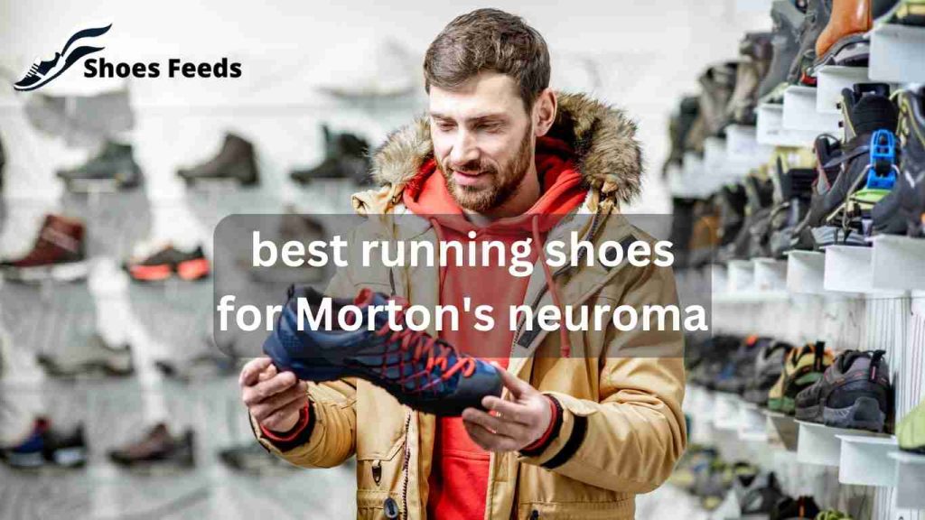 best running shoes for Morton's neuroma