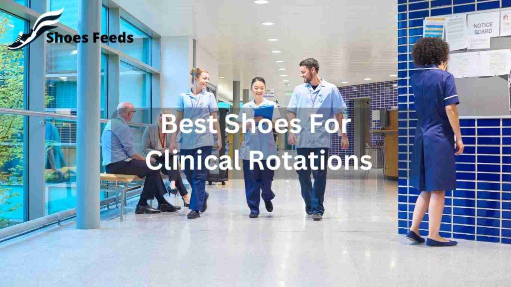 Best Shoes For Clinical Rotations