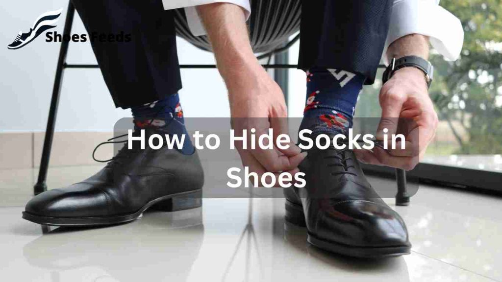 How to Hide Socks in Shoes