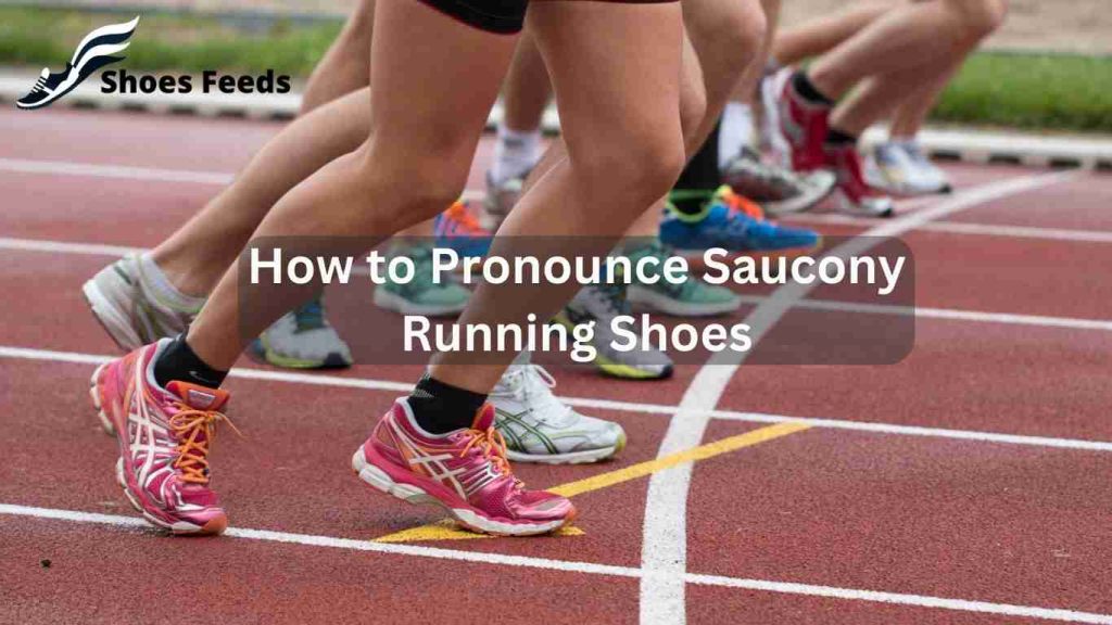 How to Pronounce Saucony Running Shoes