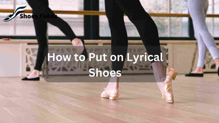 How to Put on Lyrical Shoes: Step-by-Step Guide