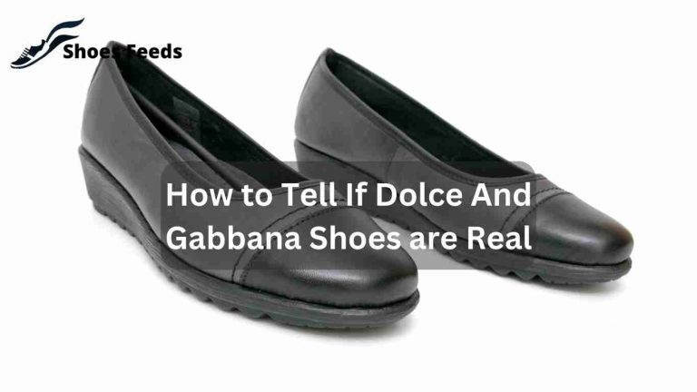 How to Tell If Dolce And Gabbana Shoes are Real: Expert Tips